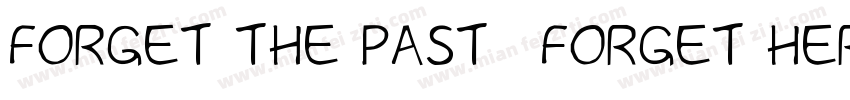 Forget the past, forget her字体转换